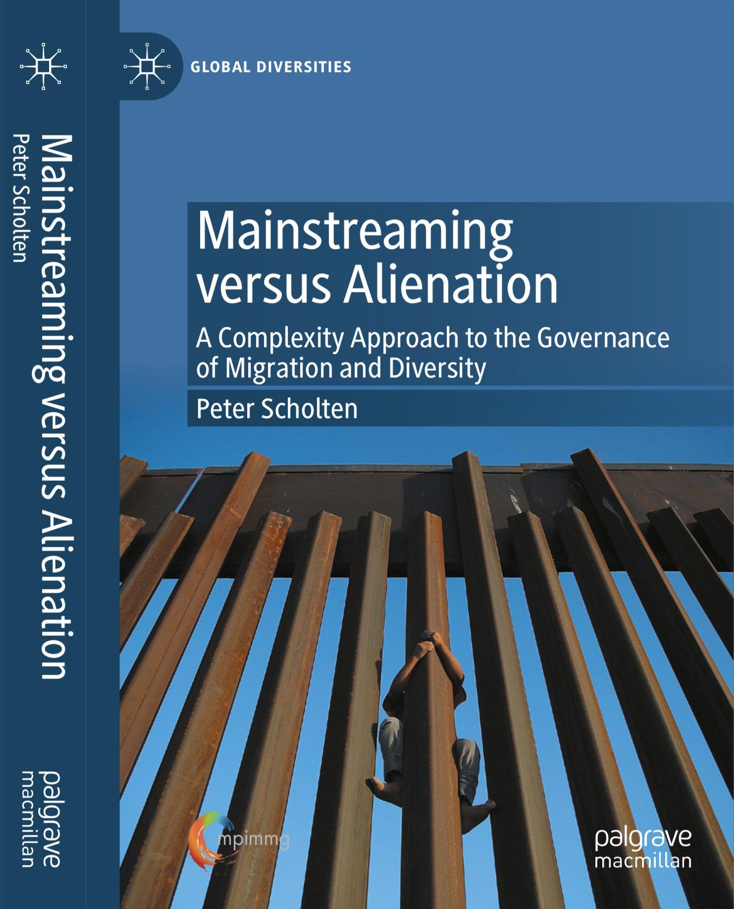 Mainstreaming versus Alienation: Coming to Terms with Complexity in  the Governance of Migration and Diversity